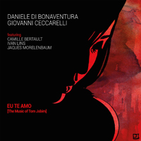 Bonaventura, Daniele - Daniele di Bonaventura & Giovanni Ceccarelli - Eu te amo (The Music of Tom Jobim)