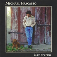 Fracasso, Michael - Love & Trust