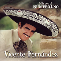 Vicente Fernandez - Mas Con el Numero Uno