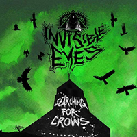 Invisible Eyes - Searching For Crows