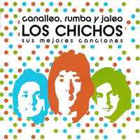 Los Chichos - Canalleo, Rumba Y Jaleo (Cd2)