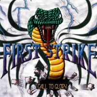 First Strike (USA, New Mexico) - Call To Glory
