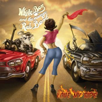 White Boy & The Average Rat Band - Love My Ride
