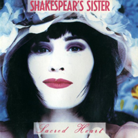 Shakespears Sister - Sacred Heart