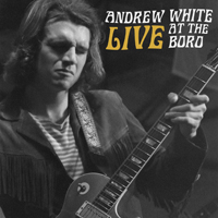White, Andrew - Andrew White Live at the Boro