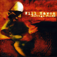 Will Haven - Foreign Films