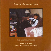 Bruce Springsteen & The E-Street Band - The Lost Masters & Essential Collection - The Lost Masters - Vol. 09