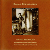 Bruce Springsteen & The E-Street Band - The Lost Masters & Essential Collection - The Lost Masters - Vol. 17