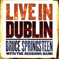 Bruce Springsteen & The E-Street Band - Live In Dublin (CD 1)