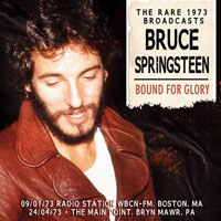 Bruce Springsteen & The E-Street Band - Bound For Glory
