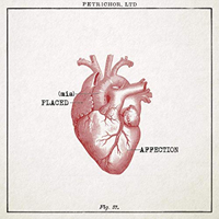 Petrichor, Ltd - (Mis)Placed Affection