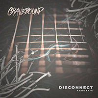 GraveBound - Disconnect (Acoustic)
