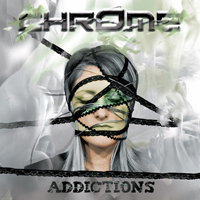 Chrome (FRA) - Addictions