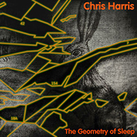 Harris, Chris - The Geometry Of Sleep