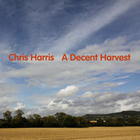 Harris, Chris - A Decent Harvest