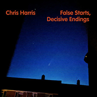 Harris, Chris - False Starts, Decisive Endings