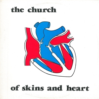 Church (AUS) - Of Skins And Heart