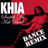 Khia - Snatch Da Kat Back (Vicious Vic Club Mix) (Single)