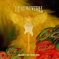 JC & The Revival - Troubles On Your Mind