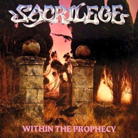 Sacrilege (GBR, Birmingham) - Within the Prophecy