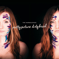 Harmaleighs - Pretty Picture, Dirty Brush