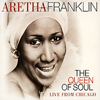 Aretha Franklin - Queen Of Soul (Live From Chicago)