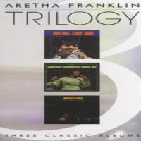 Aretha Franklin - Trilogy (CD 1)