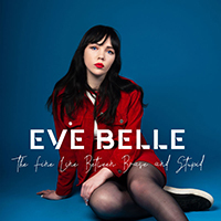 Belle, Eve - The Fine Line Between Brave And Stupid