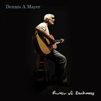 Dennis A Mayer - River Of Darkness