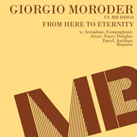 Giorgio Moroder - From Here To Eternity  (Remixes EP)