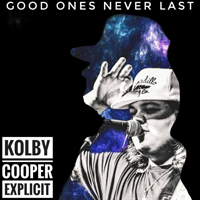 Cooper, Kolby - Good Ones Never Last