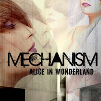 Mechanism (UKR) - Alice In Wonderland (Ep)