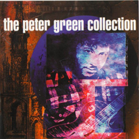 Peter Green Splinter Group - The Perer Green Collection