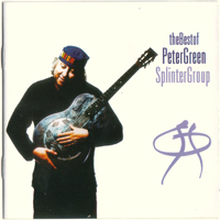 Peter Green Splinter Group - The Best Of Peter Green Splinter Group (CD 1)