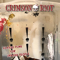Crimson Riot - Classy Punk For Trashy People