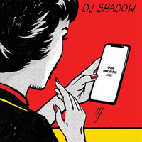 DJ Shadow - Our Pathetic Age (CD 1)