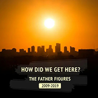 Father Figures - How Did We Get Here?
