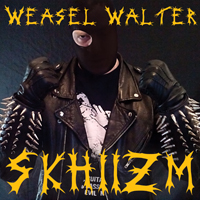 Weasel Walter - Skhiizm