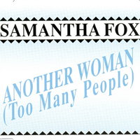 Samantha Fox - Another Woman (Too Many People) (Single)