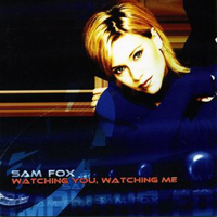 Samantha Fox - Watching You, Watching Me