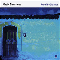 Mystic Diversions - From The Distance