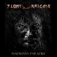 Stone Brigade - Madman's Paradise