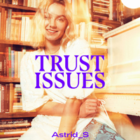 Astrid S - Trust Issues (EP)