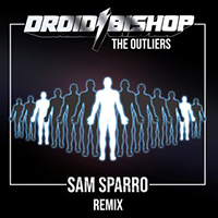 Droid Bishop - The Outliers (Sam Sparro Remix)
