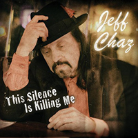 Chaz, Jeff - This Silence Is Killing Me