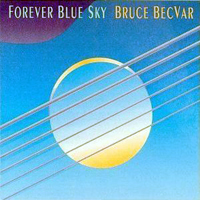 Bruce & Brian Becvar - Forever Blue Sky