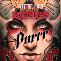 Electric Radio Kings - Purrr