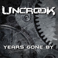 Uncrook - Years Gone By