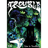 Trouble (USA, IL) - Live in Stockholm