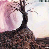 Trouble (USA, IL) - Psalm 9